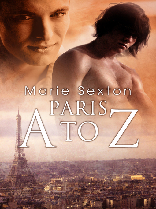 Title details for Paris A to Z by Marie Sexton - Available